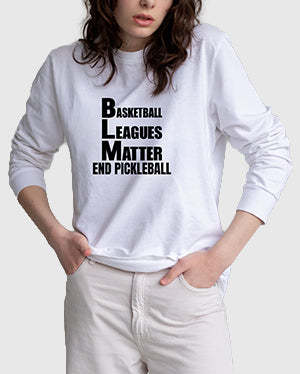 THE BASKETBALL LEAGUES MATTER – WOMEN’S LONG SLEEVE SHIRT
