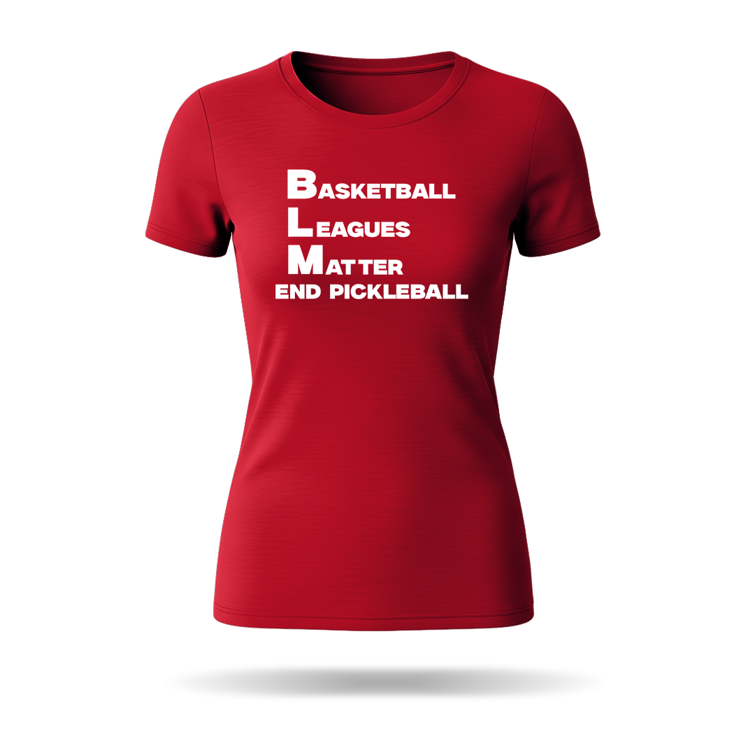 BASKETBALL LEAGUES MATTER (BLM) – WOMEN’S T-SHIRT