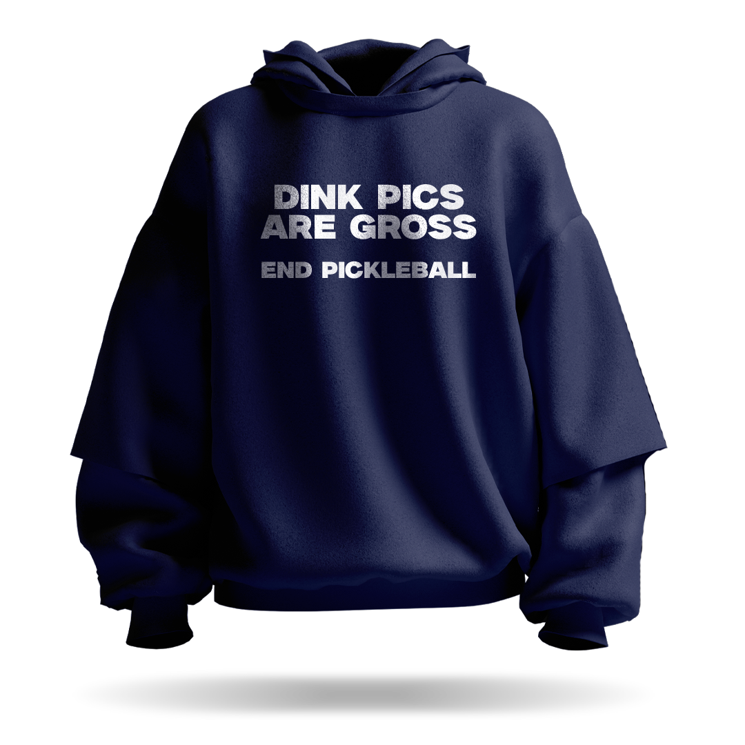DINK PICS ARE GROSS – PULLOVER HOODIE