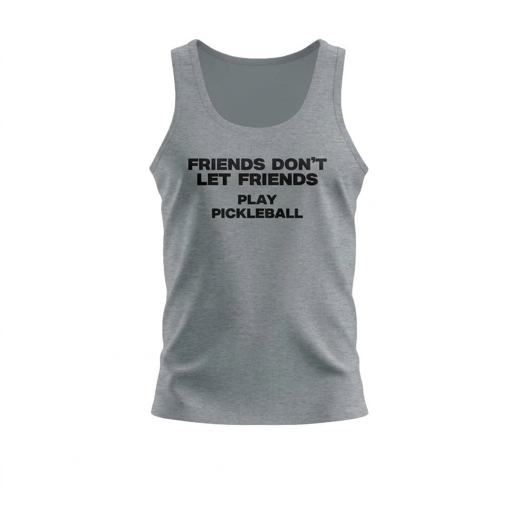 FRIENDS DON’T LET FRIENDS PLAY PICKLEBALL – WOMEN’S GRAPHIC TANK TOP
