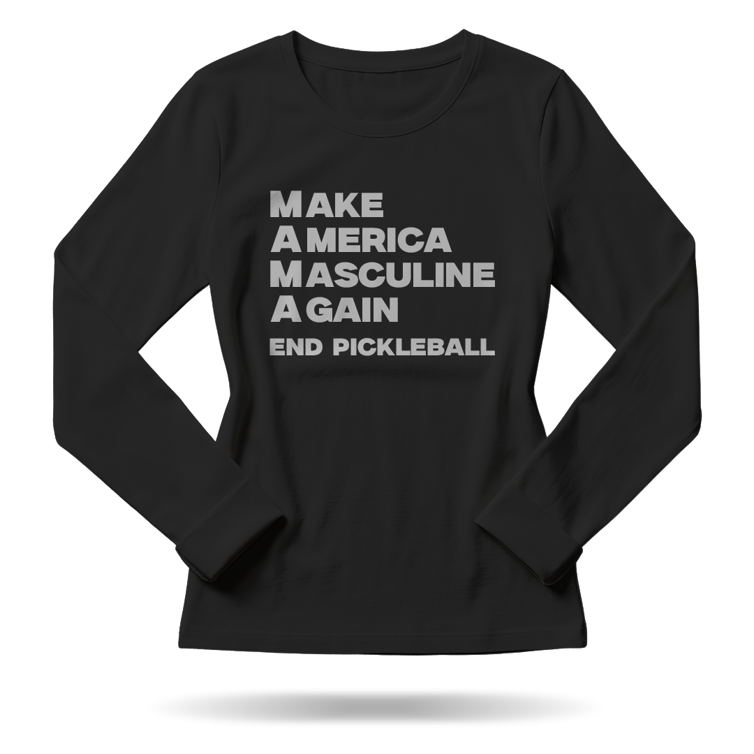 MAKE AMERICA MASCULINE AGAIN – WOMEN’S LONG SLEEVE SHIRT