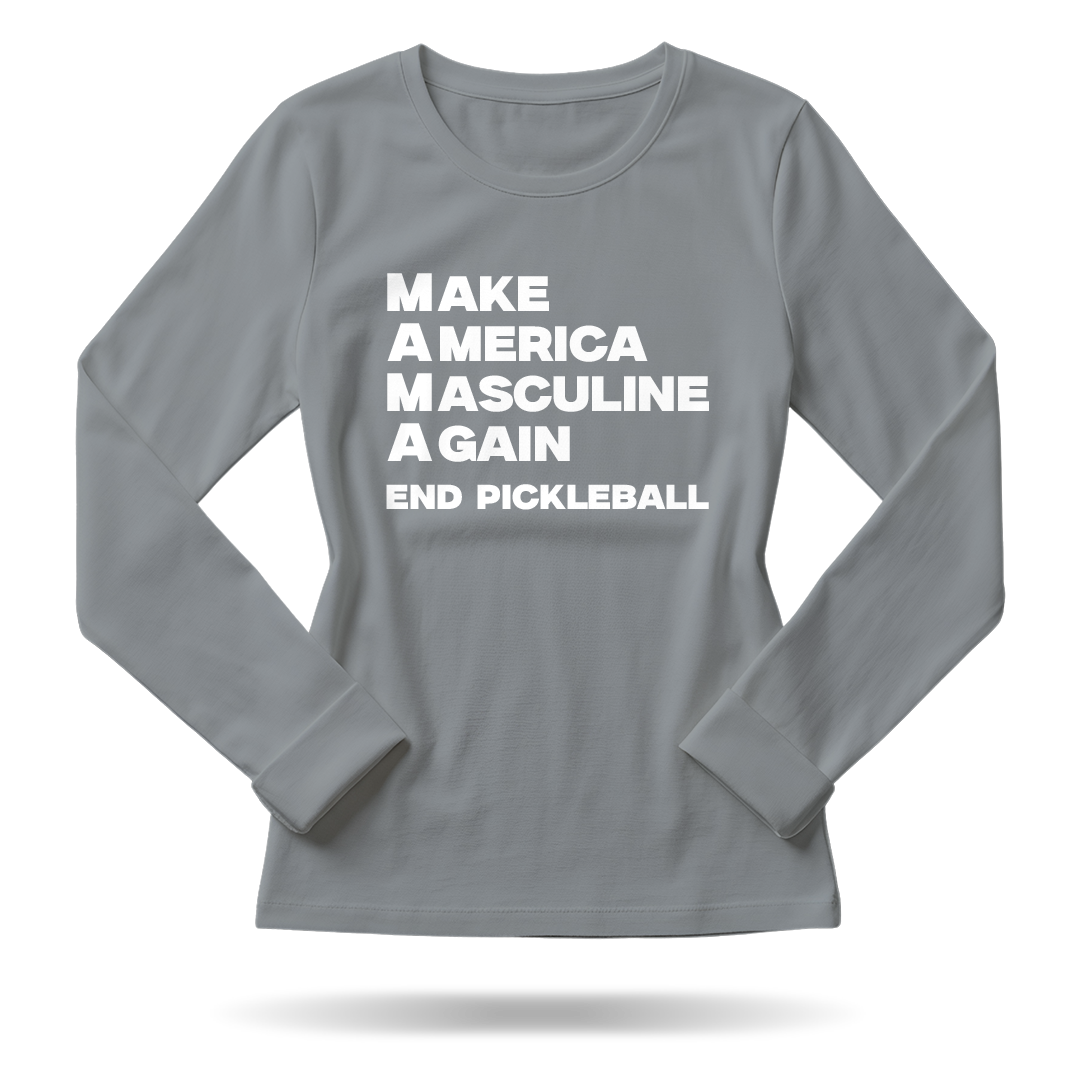 MAKE AMERICA MASCULINE AGAIN – WOMEN’S LONG SLEEVE SHIRT