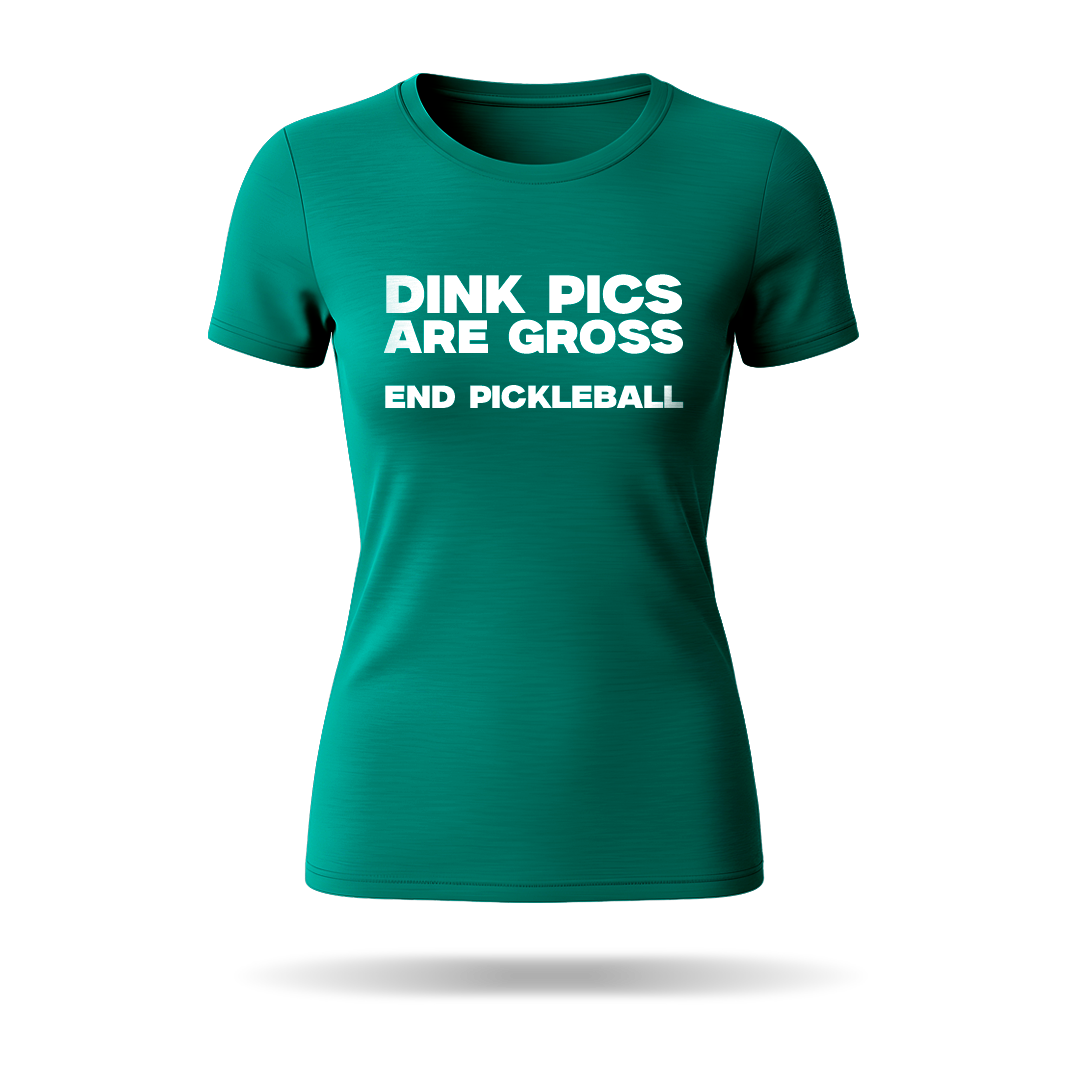 DINK PICS ARE GROSS – WOMEN’S T-SHIRT