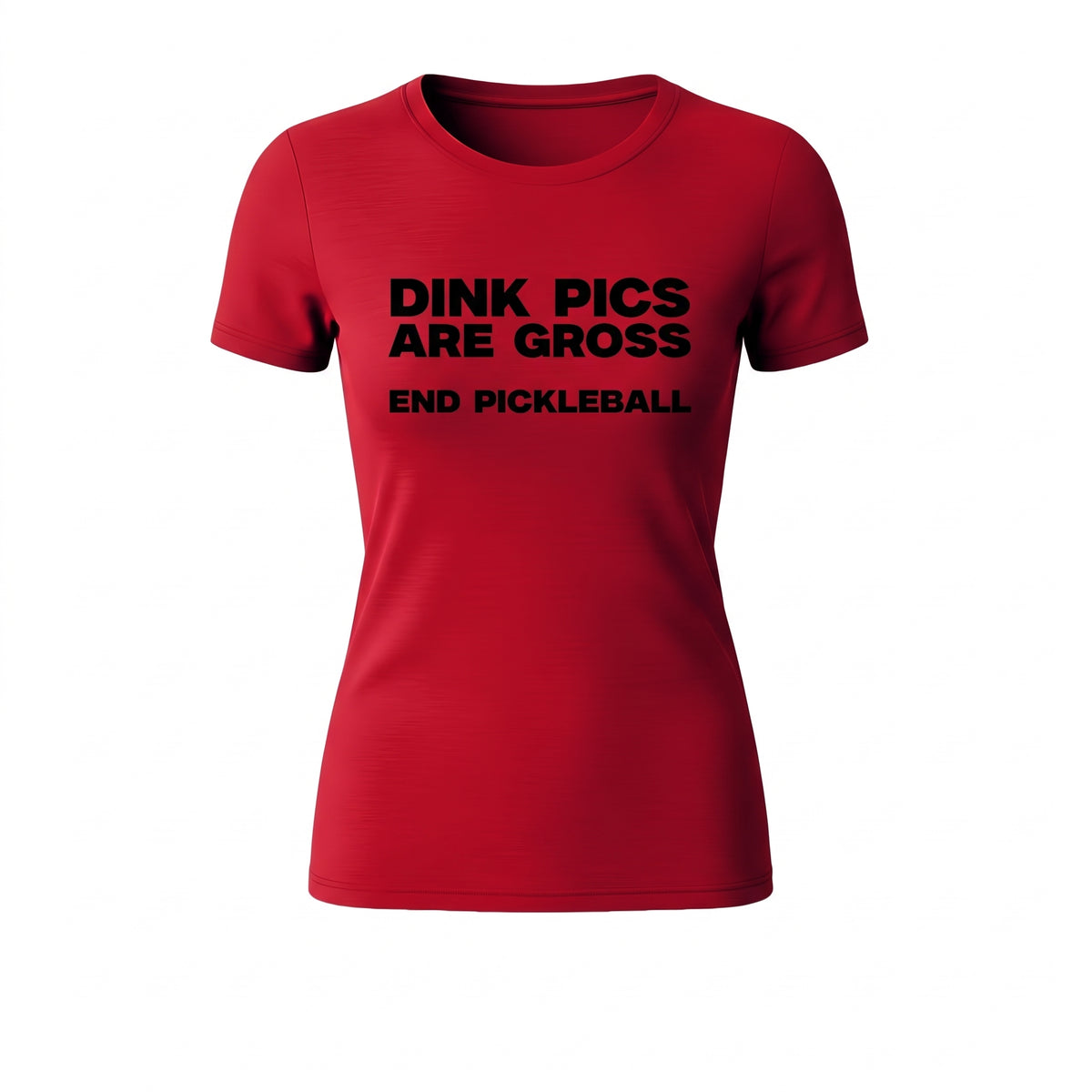 DINK PICS ARE GROSS – WOMEN’S GRAPHIC T-SHIRT