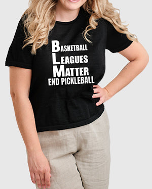 THE BASKETBALL LEAGUES MATTER – WOMEN’S T-SHIRT