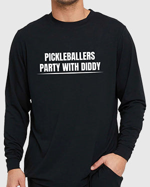 PICKLEBALLERS PARTY WITH DIDDY – MEN’S BLACK LONG SLEEVE SHIRT