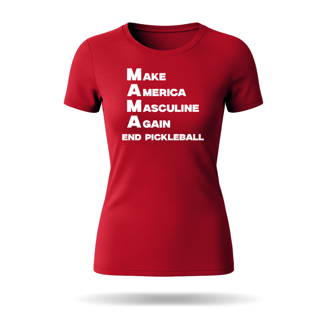 MAKE AMERICA MASCULINE AGAIN (M.A.M.A) – WOMEN’S T-SHIRT