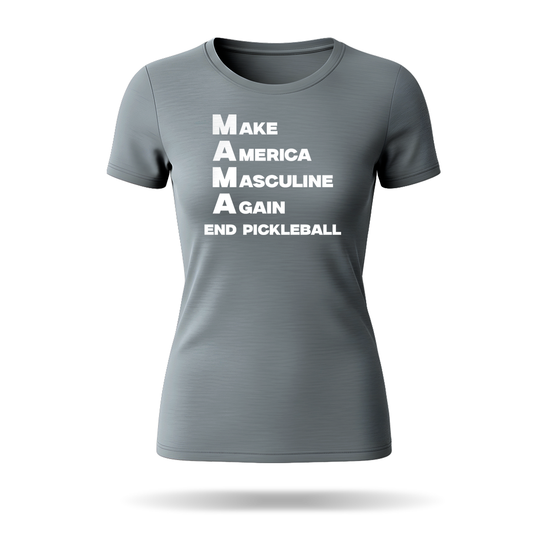 MAKE AMERICA MASCULINE AGAIN (M.A.M.A) – WOMEN’S T-SHIRT
