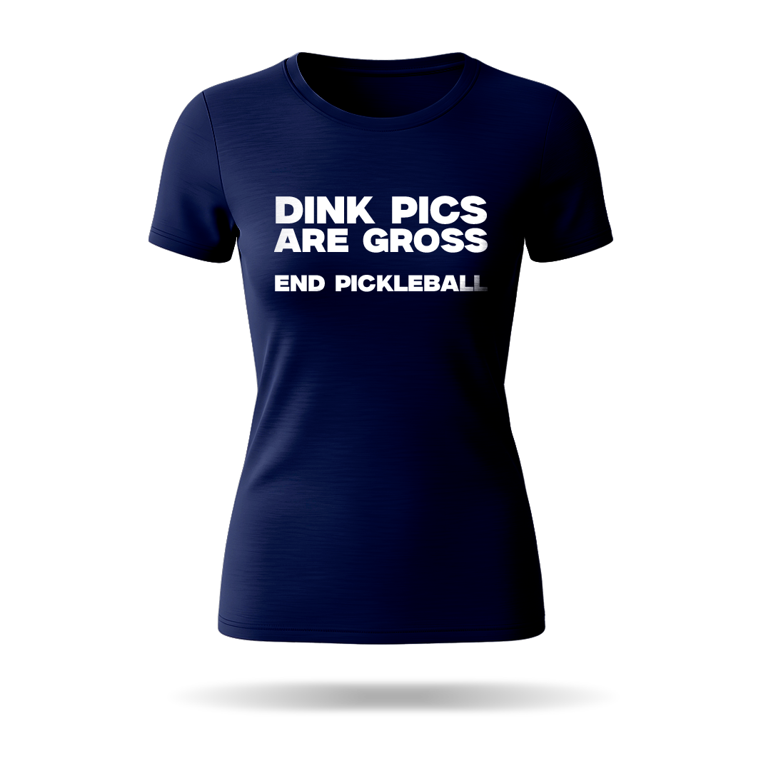 DINK PICS ARE GROSS – WOMEN’S T-SHIRT