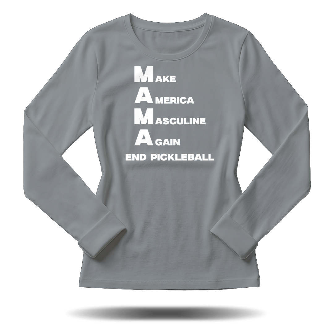 MAKE AMERICA MASCULINE AGAIN (M.A.M.A) – WOMEN’S LONG SLEEVE SHIRT