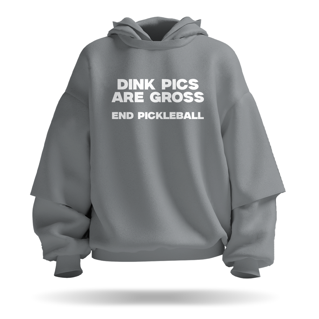 DINK PICS ARE GROSS – PULLOVER HOODIE