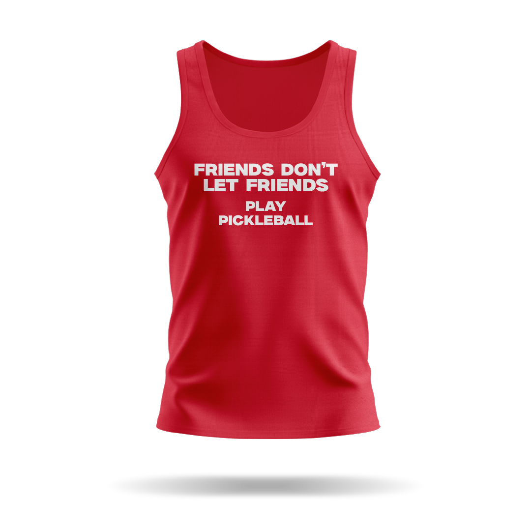 FRIENDS DON'T LET FRIENDS PLAY PICKLEBALL – MEN'S TANK TOP