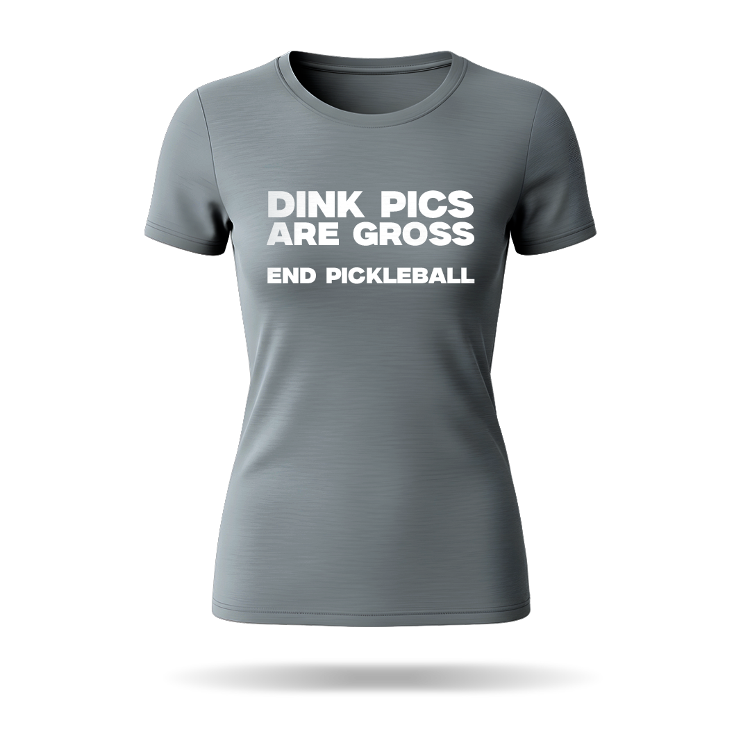 DINK PICS ARE GROSS – WOMEN’S T-SHIRT