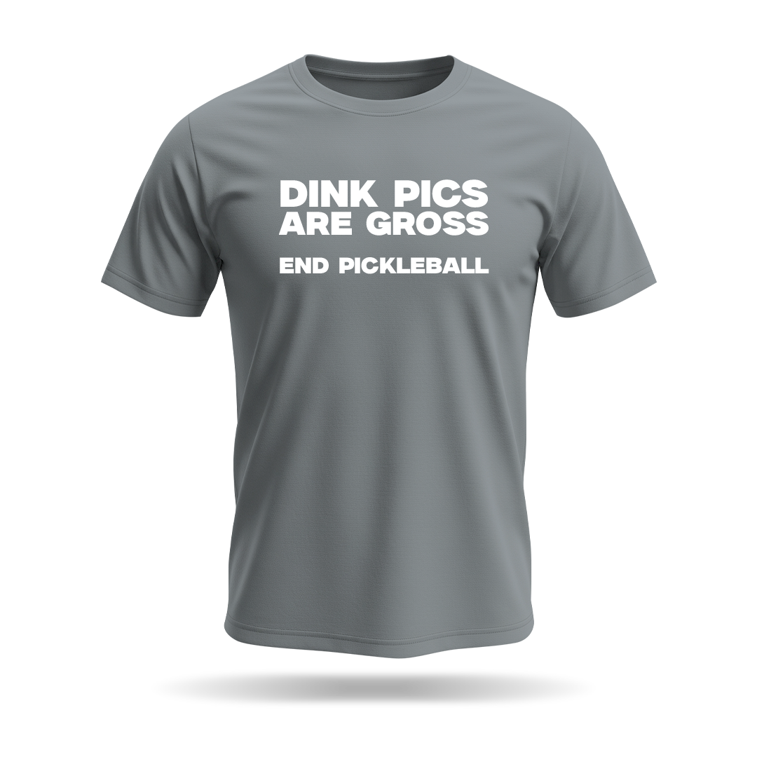 DINK PICS ARE GROSS – MEN’S T-SHIRT