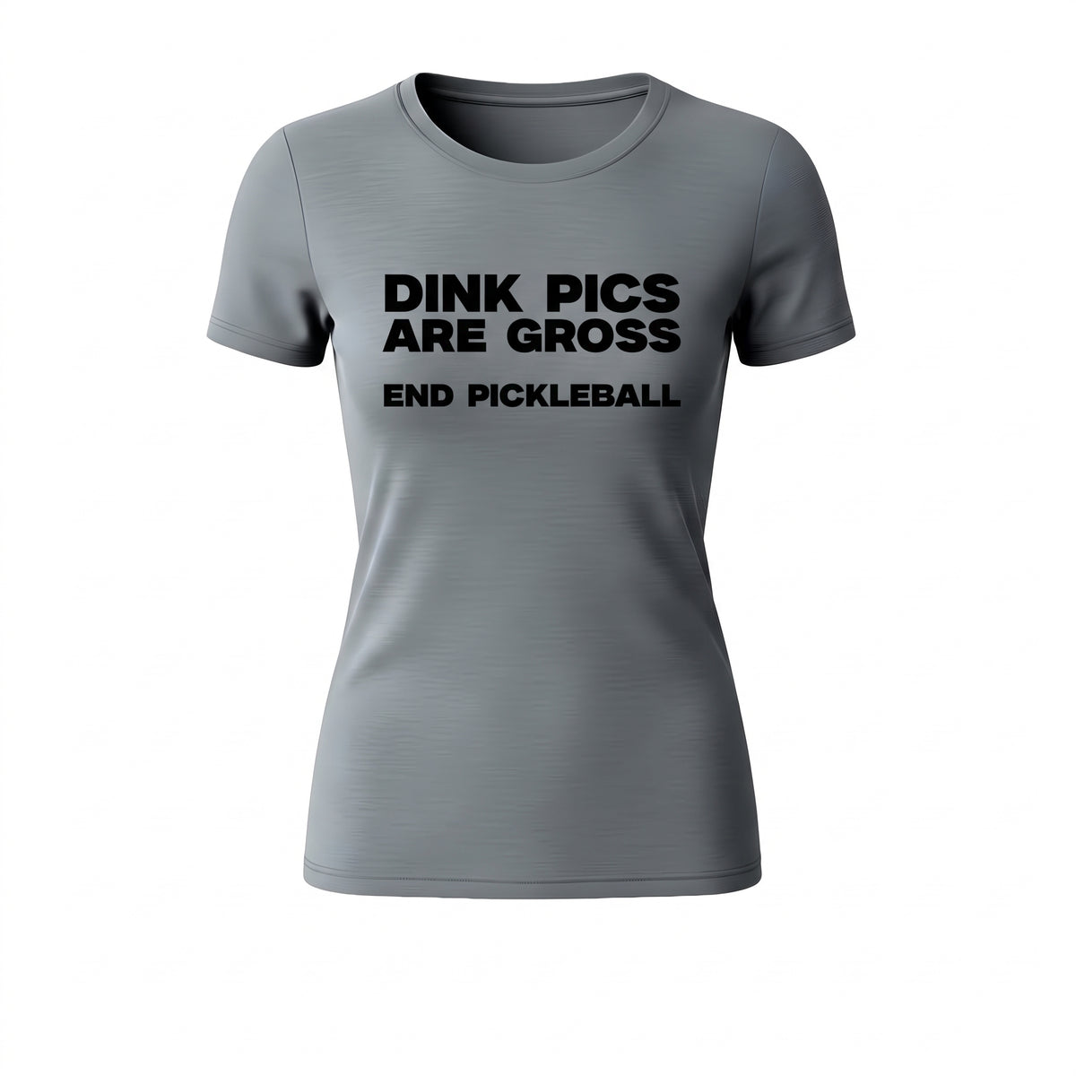 DINK PICS ARE GROSS – WOMEN’S GRAPHIC T-SHIRT